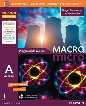 Macromicro. Viaggio nelle scienze. Vol. A-B-C-D. Ediz. tematica. Con e-book. Con espansione online - Filippo Bonaventura, Iacopo Leardini - Libro Mondadori Bruno 2014 | Libraccio.it