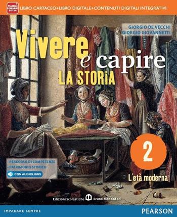 Vivere e capire la storia. Per la Scuola media. Vol. 2 - Giorgio De Vecchi, Giorgio Giovannetti - Libro Mondadori Bruno 2014 | Libraccio.it