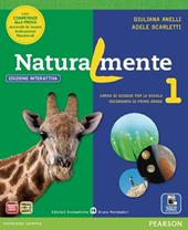 Naturalmente. Ediz. interattiva. Con e-book. Con espansione online. Vol. 1