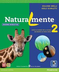 Naturalmente. Ediz. interattiva. Con e-book. Con espansione online. Vol. 2 - Anelli, Scarletti - Libro Edizioni Scolastiche Bruno Mondadori 2012 | Libraccio.it