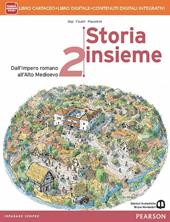 Storia insieme. Per le Scuole superiori. Con e-book. Con espansione online. Vol. 2