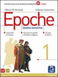 Epoche. Per le Scuole superiori. Vol. 1 - Alberto De Bernardi, Scipione Guarracino - Libro Edizioni Scolastiche Bruno Mondadori 2012 | Libraccio.it