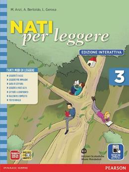 Nati per leggere. Con Competenze alla prova. Per la Scuola media. Vol. 3 - Margherita Anzi, Antonella Bertoldo, Luisa Gerosa - Libro Mondadori Bruno 2014 | Libraccio.it
