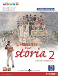 Presente della storia. Ediz. interattiva. Con e-book. Con espansione online. Vol. 2 - Giovannetti, De Vecchi - Libro Edizioni Scolastiche Bruno Mondadori 2013 | Libraccio.it