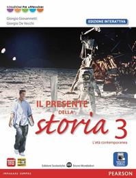 Presente della storia. Ediz. interattiva. Per la Scuola media. Vol. 3 - Giovannetti, De Vecchi - Libro Edizioni Scolastiche Bruno Mondadori 2013 | Libraccio.it