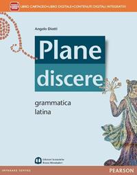 Plane discere. Grammatica. Per i Licei. Con e-book. Con espansione online - Angelo Diotti - Libro Mondadori Bruno 2014 | Libraccio.it
