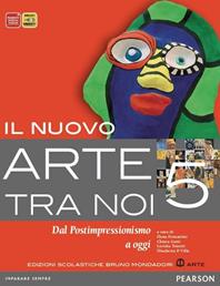 Il nuovo arte tra noi. Con espansione online. Vol. 5: Dal postimpressionismo a oggi - Elena Demartini, Chiara Gatti, Elisabetta Villa - Libro Edizioni Scolastiche Bruno Mondadori 2011 | Libraccio.it