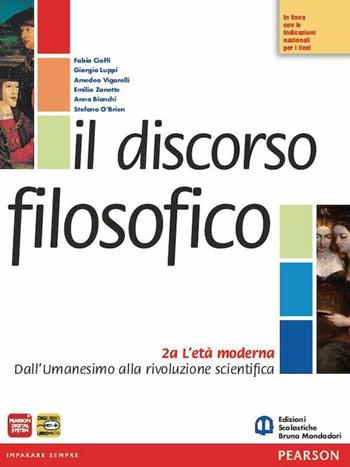 Discorso filosofico. Con espansione online. Vol. 2: L'età moderna  - Libro Edizioni Scolastiche Bruno Mondadori 2012 | Libraccio.it