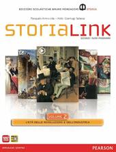 StoriaLink. Con atlante. Con espansione online. Vol. 2: L'età delle rivoluzioni e dell'industria