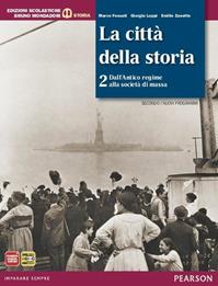 Città della storia. Con atlante. Con espansione online. Vol. 2 - Fossati, Luppi, Zanette - Libro Edizioni Scolastiche Bruno Mondadori 2012 | Libraccio.it