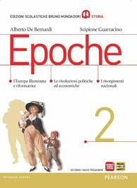 Epoche. Con atlante. Con espansione online. Vol. 2 - Alberto De Bernardi, Scipione Guarracino - Libro Edizioni Scolastiche Bruno Mondadori 2012 | Libraccio.it