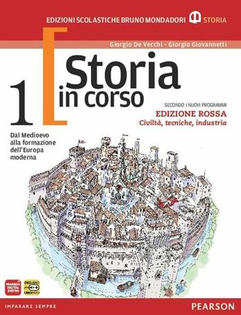 Storia in corso. Con atlante. Ediz. rossa. Con espansione online. Vol. 1 - De Vecchi, Giovannetti - Libro Edizioni Scolastiche Bruno Mondadori 2012 | Libraccio.it