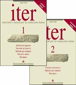 Iter. Materiali e metodi per la traduzione latina. Per le Scuole superiori. Vol. 2 - Angelo Diotti - Libro Edizioni Scolastiche Bruno Mondadori 2000 | Libraccio.it