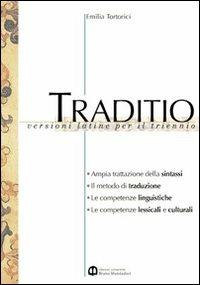 Traditio. Per le Scuole superiori - Emilia Tortorici - Libro Edizioni Scolastiche Bruno Mondadori 2002 | Libraccio.it