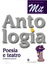 MIT. Moduli di poesia e teatro. - Alberto Cristofori, Italo Rosato, Elena Gavazzi - Libro Edizioni Scolastiche Bruno Mondadori 2001 | Libraccio.it