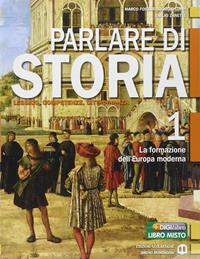 Parlare di storia. Con espansione online. Vol. 1 - Marco Fossati, Giorgio Luppi, Emilio Zanette - Libro Edizioni Scolastiche Bruno Mondadori 2009 | Libraccio.it