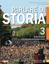 Parlare di storia. Con espansione online. Vol. 3: Il Novecento e il mondo contemporaneo