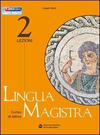 Lingua magistra. Lezioni. Per i Licei e gli Ist. magistrali. Vol. 2 - Angelo Diotti - Libro Edizioni Scolastiche Bruno Mondadori 2008 | Libraccio.it