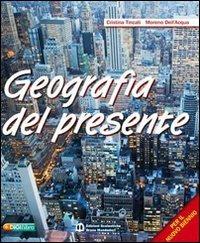 Geografia del presente. Con atlante. Con espansione online. Vol. 1 - Cristina Tincati, Moreno Dell'Acqua - Libro Edizioni Scolastiche Bruno Mondadori 2010 | Libraccio.it