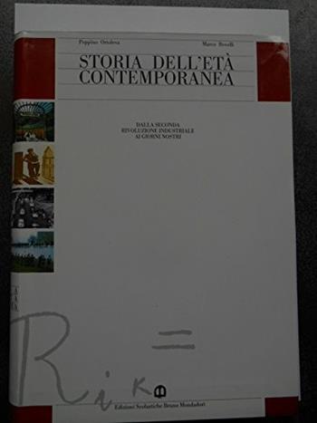Storia dell'età contemporanea. Per il triennio - Peppino Ortoleva, Marco Revelli - Libro Edizioni Scolastiche Bruno Mondadori 1993 | Libraccio.it