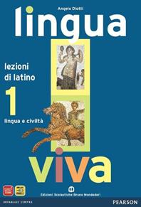Lingua viva. Lezioni. Per i Licei e gli Ist. Magistrali. Vol. 1 - Angelo Diotti - Libro Edizioni Scolastiche Bruno Mondadori 2010 | Libraccio.it