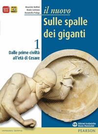 Il nuovo sulle spalle dei giganti. Per le Scuole superiori. Vol. 1: Dalle prime civiltà all'età di Cesare - Maurizio Bettini, Mario Lentano, Donatella Puliga - Libro Edizioni Scolastiche Bruno Mondadori 2010 | Libraccio.it