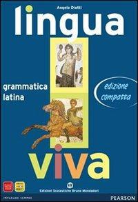 Lingua viva. Grammatica-Lezioni. Per i Licei e gli Ist. Magistrali. Vol. 1 - Angelo Diotti - Libro Edizioni Scolastiche Bruno Mondadori 2010 | Libraccio.it