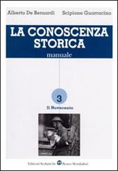 La conoscenza storica. Per le Scuole superiori. Vol. 3