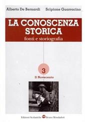 La conoscenza storica. Fonti e storiografia. Vol. 3