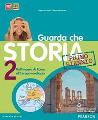 Guarda che storia. Per il biennio delle Scuole superiori. Con espansione online. Vol. 2: Dall'impero di Roma all'Europa carolingia - Giorgio De Vecchi, Giorgio Giovannetti - Libro Edizioni Scolastiche Bruno Mondadori 2011 | Libraccio.it