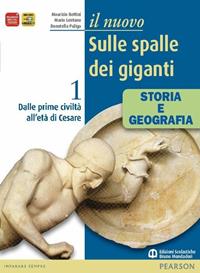 Il nuovo Sulle spalle dei giganti. Con geografia del presente. Per le Scuole superiori. Vol. 1: Dalle prime civiltà all'età di Cesare - Maurizio Bettini, Mario Lentano, Donatella Puliga - Libro Edizioni Scolastiche Bruno Mondadori 2010 | Libraccio.it