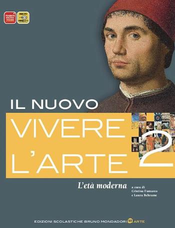 Il nuovo vivere l'arte. Vol. 2: L'età moderna - Laura Beltrame, Cristina Fumarco - Libro Edizioni Scolastiche Bruno Mondadori 2011 | Libraccio.it