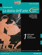 Storia dell'arte. Ediz. verde. Con espansione online. Vol. 1: Dalle origini al gotico internazionale