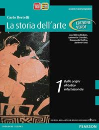 Storia dell'arte. Ediz. verde. Con espansione online. Vol. 1: Dalle origini al gotico internazionale - Carlo Bertelli - Libro Edizioni Scolastiche Bruno Mondadori 2012 | Libraccio.it