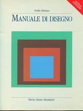 Manuale di disegno. Per le Scuole superiori