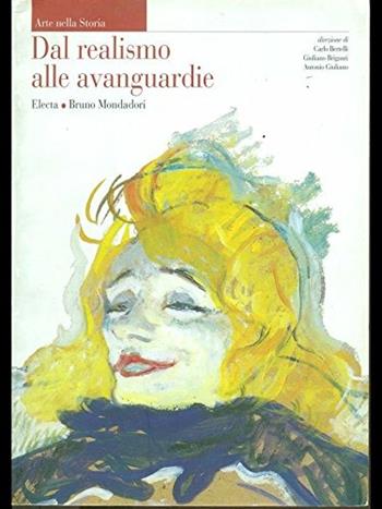 Arte nella storia. Per le Scuole superiori. Vol. 8: Dal realismo alle avanguardie - Carlo Bertelli, Giuliano Briganti, Antonio Giuliano - Libro Edizioni Scolastiche Bruno Mondadori 1997 | Libraccio.it