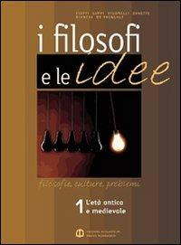 I filosofi e le idee. Vol. 1 - Fabio Cioffi, Giorgio Luppi - Libro Edizioni Scolastiche Bruno Mondadori 2004 | Libraccio.it