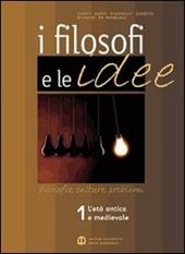 I filosofi e le idee. Per le Scuole superiori. Vol. 2