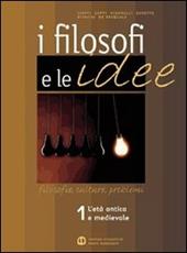 I filosofi e le idee. Per le Scuole superiori. Vol. 3