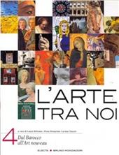 L'arte tra noi. Vol. 4