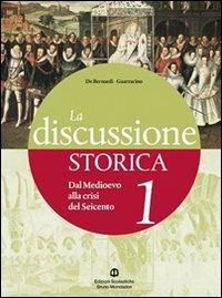 La discussione storia. Con guida allo studio. Con espansione online. Vol. 3: Il Novecento - Alberto De Bernardi, Scipione Guarracino - Libro Edizioni Scolastiche Bruno Mondadori 2009 | Libraccio.it