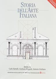 Storia dell'arte italiana. Per le Scuole superiori. Vol. 2: Dall'età dei comuni al Rinascimento - Carlo Bertelli, Giuliano Briganti, Antonio Giuliano - Libro Edizioni Scolastiche Bruno Mondadori 2009 | Libraccio.it