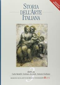 Storia dell'arte italiana. Vol. 3: Dal Rinascimento maturo al Neoclassicismo - Carlo Bertelli, Giuliano Briganti, Antonio Giuliano - Libro Edizioni Scolastiche Bruno Mondadori 2008 | Libraccio.it