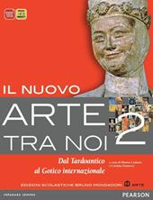 Il nuovo arte tra noi. Con espansione online. Vol. 2: Dal tardoantico al gotico internazionale