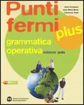 Punti fermi plus. Grammatica operativa. Ediz. gialla. Con espansione online