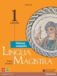 Lingua magistra. Lezioni-Grammatica. Ediz. compatta. Per i Licei. Con espansione online. Vol. 1 - Angelo Diotti - Libro Edizioni Scolastiche Bruno Mondadori 2009 | Libraccio.it