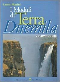 Moduli di Terra 2000. Volume unico. Per le Scuole superiori - Laura Masini - Libro Edizioni Scolastiche Bruno Mondadori 2002 | Libraccio.it