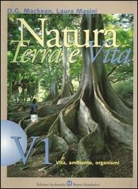 Natura. Terra e vita. Modulo V1: Vita, ambiente, organismi. - Donald G. McKean, Laura Masini - Libro Edizioni Scolastiche Bruno Mondadori 2002 | Libraccio.it