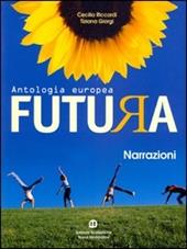 Futura. Narrazioni. Per le Scuole superiori