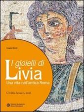 I gioielli di Livia. Una vita nell'antica Roma.